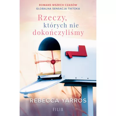 Rzeczy, ktrych nie dokoczylimy - Rebecca Yarros