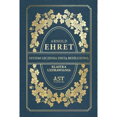 System leczenia diet� bez�luzow� - Arnold Ehret