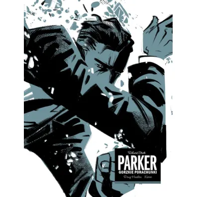 Gorzkie porachunki. Parker