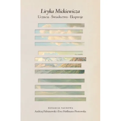 Liryka Mickiewicza Uczucia �wiadectwa Ekspresje