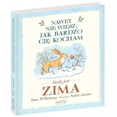 Nawet nie wiesz, jak bardzo ci� kocham kiedy jest zima