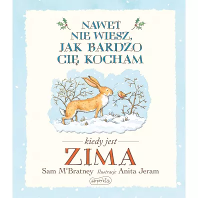 Nawet nie wiesz, jak bardzo ci� kocham kiedy jest zima