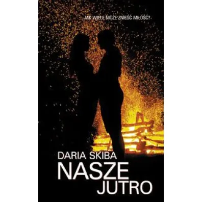 Nasze jutro - Daria Skiba