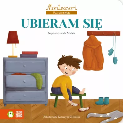 Ubieram si�. Montessori Poznaj� �wiat - Izabela Michta