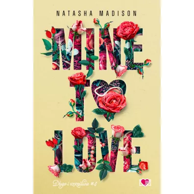 Mine to love. D�ugo i szcz�liwie. Tom 4