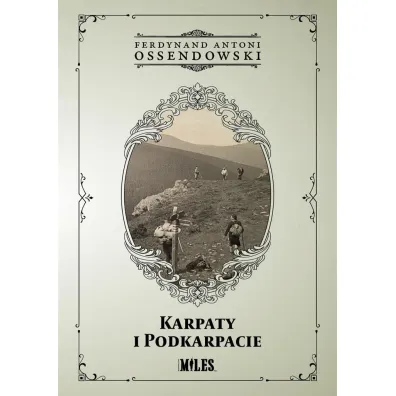 Karpaty i Podkarpacie - Antoni Ferdynand Ossendowski