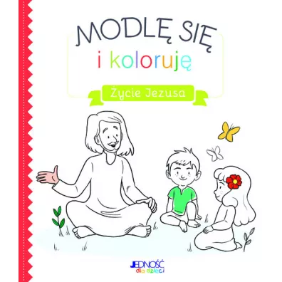 �ycie Jezusa modl� si� i koloruj� - Charlotte Grossetete
