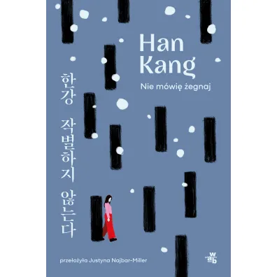 Nie m�wi� �egnaj - Han Kang