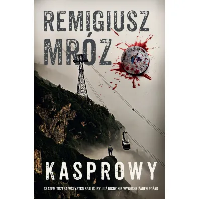 Kasprowy. Seria z komisarzem Forstem. Tom 10 - Remigiusz Mr�z
