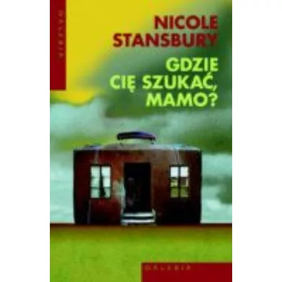 Gdzie ci� szuka�, mamo? - Nicole Stansbury