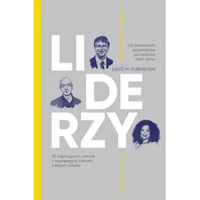 Liderzy. 30 inspiruj�cych rozm�w z najwi�kszymi liderami naszych czas�w (wyd. 2023)