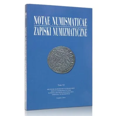 Notae Numismaticae. Zapiski Numizmatyczne. Tom 11