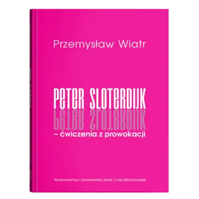 Peter Sloterdijk - �wiczenia z prowokacji - Przemys�aw  Wiatr