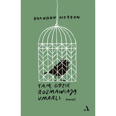 Tam, gdzie rozmawiaj� umarli - Brandon  Hobson