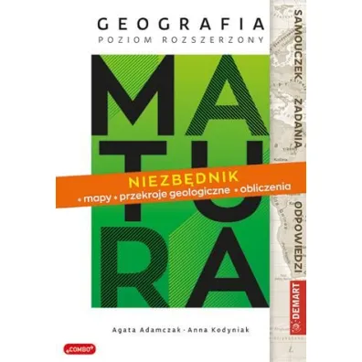 Matura. Geografia Niezbdnik. Mapy, przekroje geologiczne, obliczenia - Agata Adamczak, Anna Kodyniak