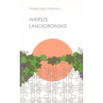Wiersze lanckoro�skie - Ma�gorzata  Misiewicz