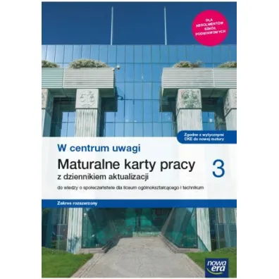W centrum uwagi 3. Maturalne karty pracy z dziennkiem aktualizacji do wiedzy o spo�ecze�stwie dla liceum og�lnokszta�c�cego i technikum. Zakres rozszerzony - Barbara Furman, W�odzimierz K. Kowalczyk