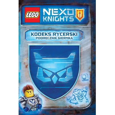LEGO Nexo Knights. Kodeks rycerski. Podrcznik giermka