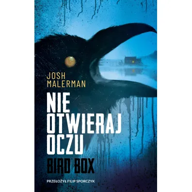 Nie otwieraj oczu - Josh  Malerman