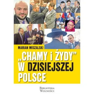 Chamy i �ydy w dzisiejszej Polsce - Marian Miszalski