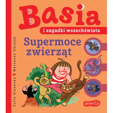 Basia i zagadki wszech�wiata. Supermoce zwierz�t