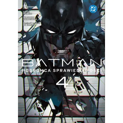 Batman. Pogromca sprawiedliwo�ci (manga) Batman. Pogromca sprawiedliwo�ci. Tom 4