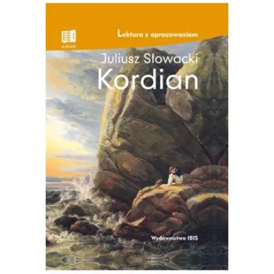 Kordian (Lektura z opracowaniem) - Juliusz S�owacki