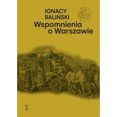 Wspomnienia o Warszawie - Ignacy Bali�ski