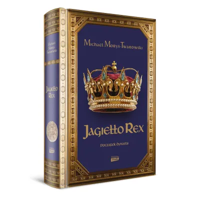 Jagie��o Rex. Pocz�tek dynastii