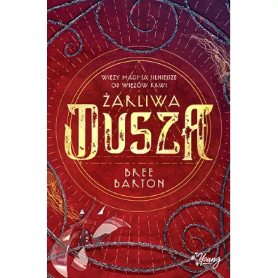 �arliwa dusza. Heart of Thorns. Tom 3 - Bree Barton