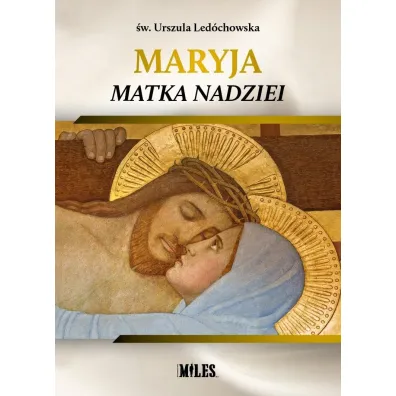 Maryja Matka Nadziei - Urszula Led�chowska