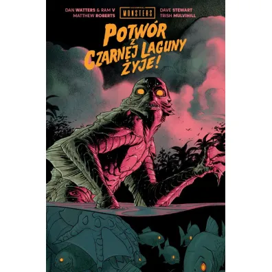 Universal Monsters: Potw�r z Czarnej Laguny �yje! - Dan Watters, Ram V, Matthew  Roberts