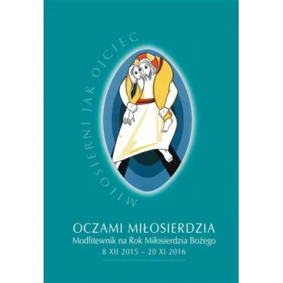 Oczami mi�osierdzia. Modlitewnik na Rok Mi�. Bo�. - Dawid Czaicki, Krzysztof Zimo�czyk