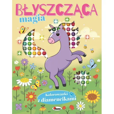 Kolorowanki z diamencikami. B�yszcz�ca magia