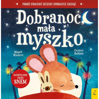Dobranoc, ma�a myszko