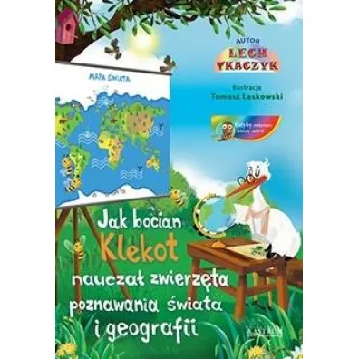Jak bocian Klekot naucza� zwierz�ta... + CD - Lech Tkaczyk