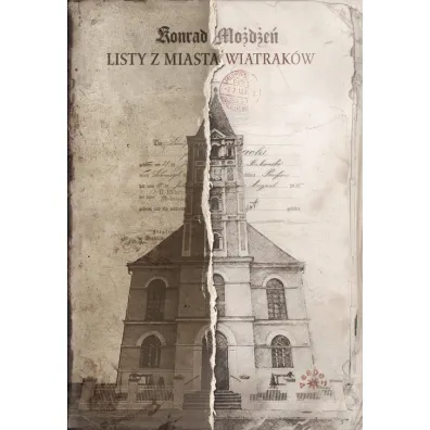 Listy z Miasta Wiatrak�w - Konrad  Mo�d�e�