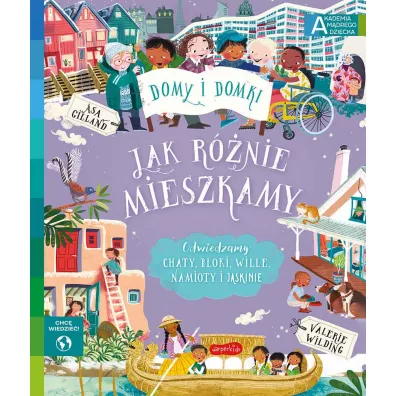 Jak r�nie mieszkamy. Akademia m�drego dziecka