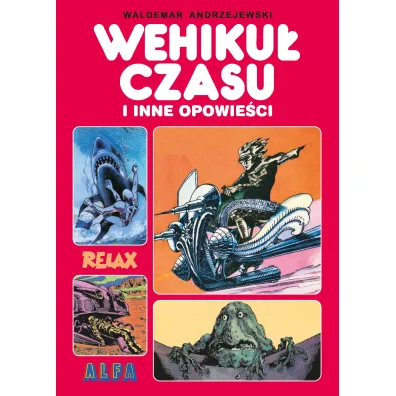 Klasyka polskiego komiksu Wehiku� czasu i inne opowie�ci - Waldemar Andrzejewski