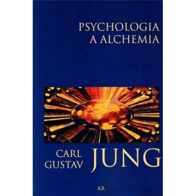 Psychologia a alchemia - Carl Gustav Jung
