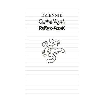 Ryzyk-fizyk. Dziennik Cwaniaczka. Tom 11