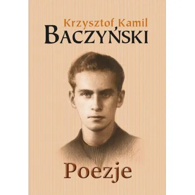 Poezje - Krzysztof Kamil Baczy�ski