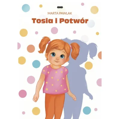 Tosia i potw�r - Marta Pawlak