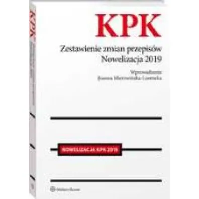 Kodeks post�powania karnego Zestawienie zmian przepis�w Nowelizacja 2019