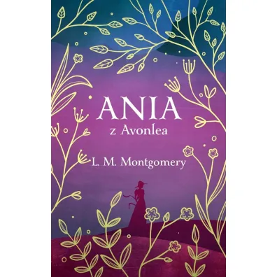 Ania z Avonlea (ekskluzywna edycja) - Lucy Maud Montgomery