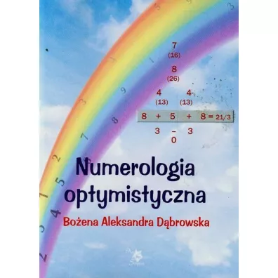 Numerologia optymistyczna - Bo�ena A D�browska
