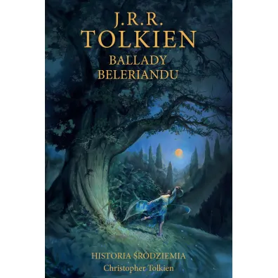 Ballady Beleriandu. Historia �r�dziemia. Tom 3 - J. R. R. Tolkien