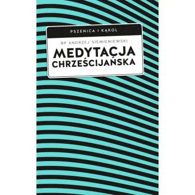 Medytacja chrze�cija�ska - Andrzej Siemieniewski