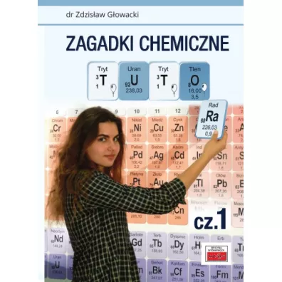 Zagadki chemiczne TUTORa - Zdzis�aw G�owacki