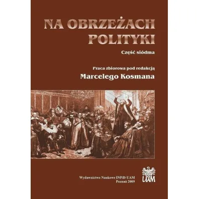 Na obrze�ach polityki. Cz�� si�dma - Marceli Kosman